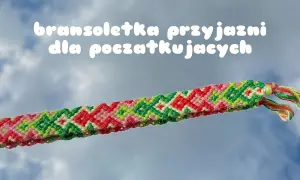 Jak zrobić bransoletkę z muliny - proste kroki i unikalne wzory