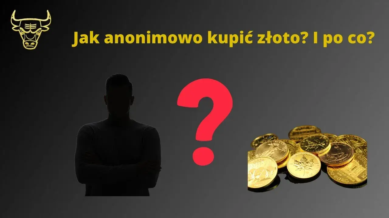 Zdjęcie Jak kupić złoto anonimowo i uniknąć weryfikacji tożsamości